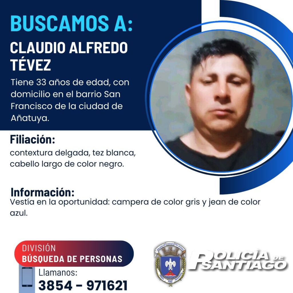 Buscan a un hombre de Añatuya que salió a la casa de una amiga y nunca regresó