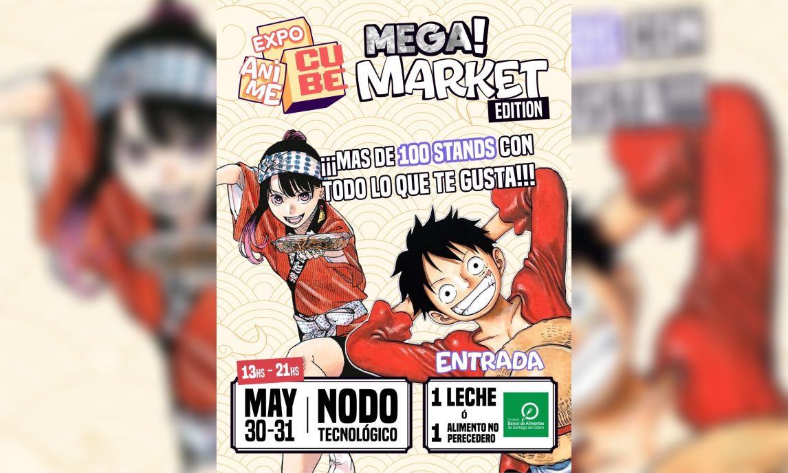 Expo Anime Cube Mega Market Edition 2026: vuelve el mayor evento de la cultura asiática a Santiago del Estero